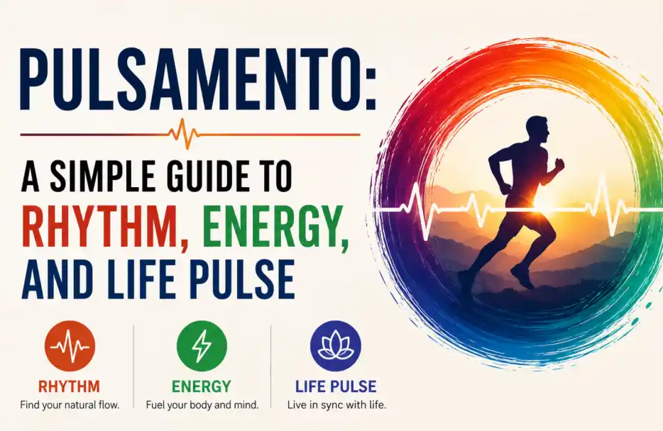 Pulsamento Understanding Its Meaning, Importance, Applications, and Modern Relevance